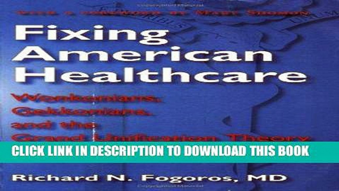 [PDF] Fixing American Healthcare: Wonkonians, Gekkonians, and the Grand Unification Theory of