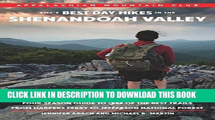 Ebook AMC s Best Day Hikes in the Shenandoah Valley: Four-Season Guide to 50 of the Best Trails