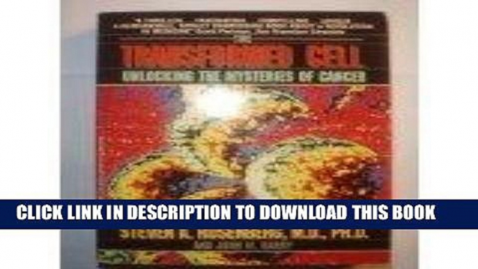 Ebook The Transformed Cell: Unlocking the Mysteries of Cancer Free Read