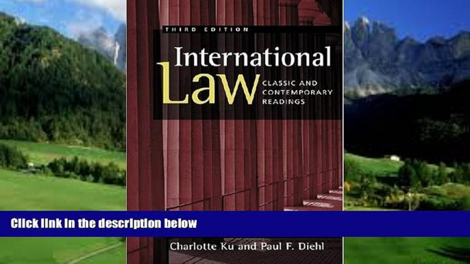 Big Deals  International Law: Classic and Contemporary Readings  Full Ebooks Most Wanted