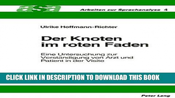 [READ] EBOOK Der Knoten im roten Faden: Eine Untersuchung zur VerstÃ¤ndigung von Arzt und Patient