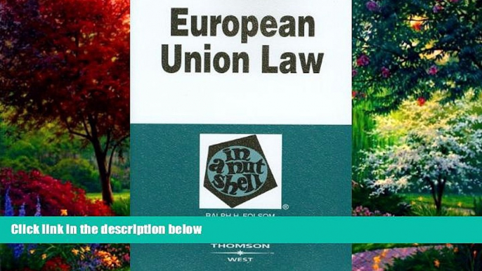 Big Deals  European Union Law in a Nutshell (Nutshell Series)  Full Ebooks Most Wanted