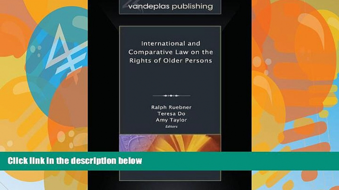 Big Deals  International and Comparative Law on the Rights of Older Persons  Best Seller Books