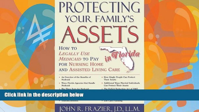 Books to Read  Protecting Your Family s Assets in Florida: How to Legally Use Medicaid to Pay for