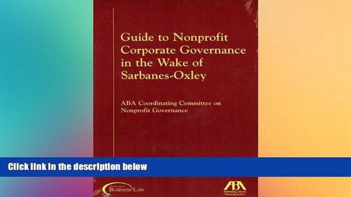 Must Have  Guide to Nonprofit Corporate Governance in the Wake of Sarbanes-Oxley  READ Ebook