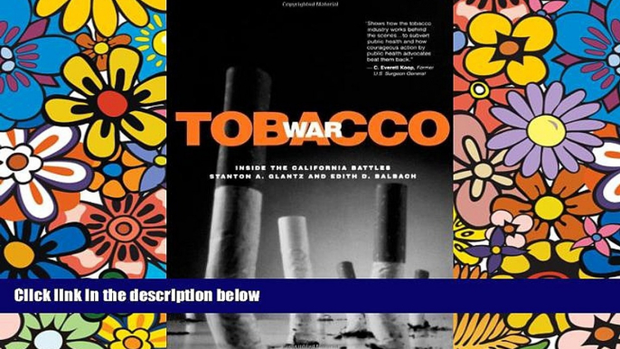 Must Have  Tobacco War: Inside the California Battles  READ Ebook Full Ebook