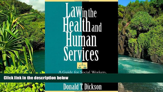 READ FULL  Law in the Health and Human Services  READ Ebook Full Ebook