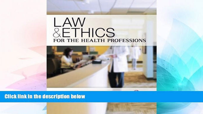 READ FULL  Law   Ethics for the Health Professions 6th (sixth) Edition by Judson, Karen, Harrison,