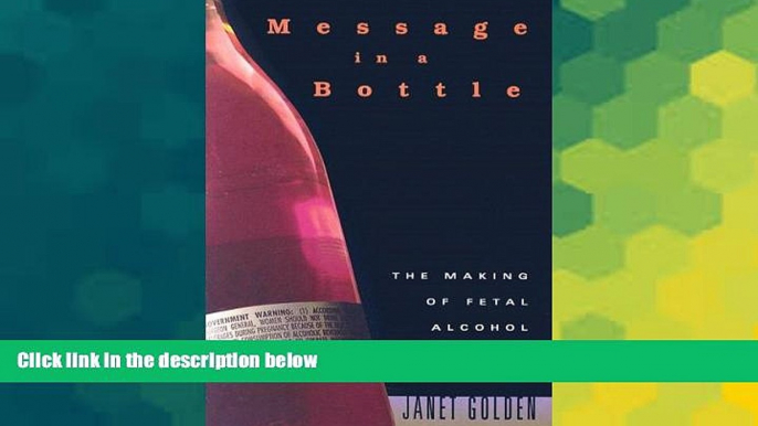 Full [PDF]  Message in a Bottle: The Making of Fetal Alcohol Syndrome  READ Ebook Online Audiobook