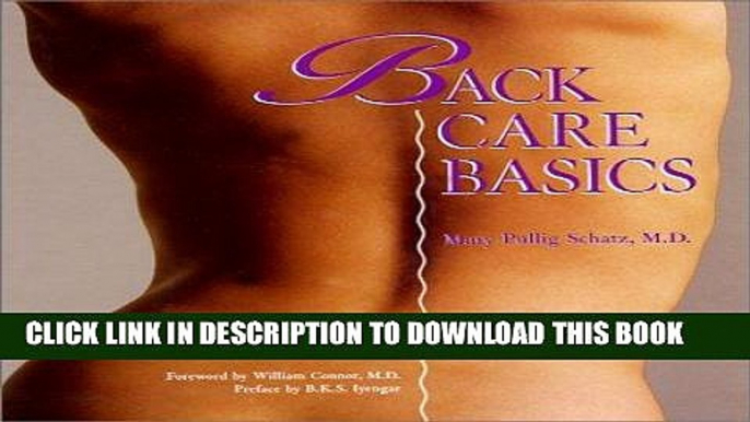 Best Seller Back Care Basics : A Doctor s Gentle Yoga Program for Back and Neck Pain Relief Free