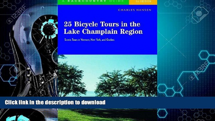 READ  25 Bicycle Tours in the Lake Champlain Region: Scenic Tours in Vermont, New York, and