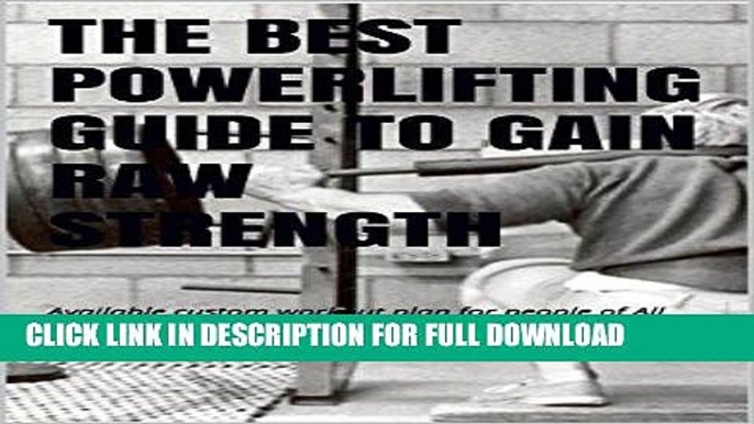 [PDF] THE BEST POWERLIFTING GUIDE TO GAIN RAW STRENGTH: An Easy read for anyone to build muscle