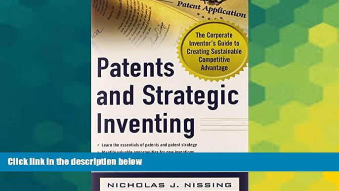 Must Have  Patents and Strategic Inventing: The Corporate Inventor s Guide to Creating Sustainable