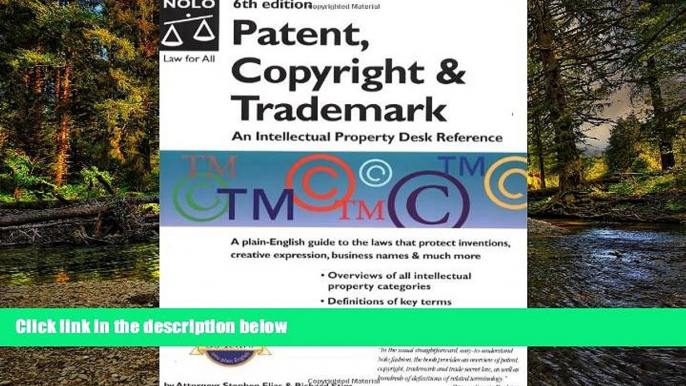 READ FULL  Patent, Copyright   Trademark: An Intellectual Property Desk Reference (Patent,