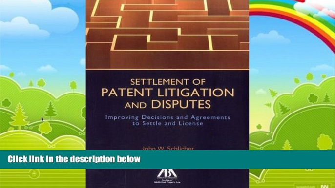 Books to Read  Settlement of Patent Litigation and Disputes: Improving Decisions and Agreements to