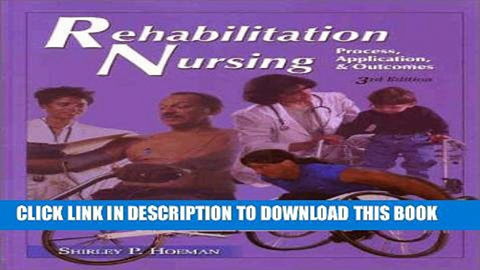 [READ] EBOOK Rehabilitation Nursing: Process, Applications,   Outcomes ONLINE COLLECTION