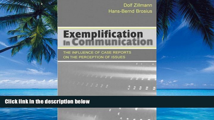 Big Deals  Exemplification in Communication: the influence of Case Reports on the Perception of