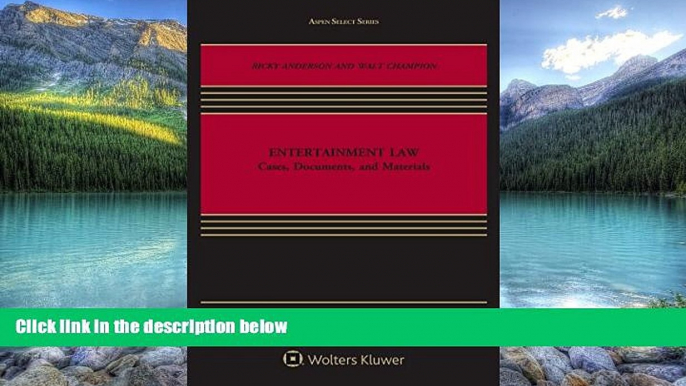 Big Deals  Entertainment Law: Cases, Documents, and Materials (Aspen Select)  Best Seller Books