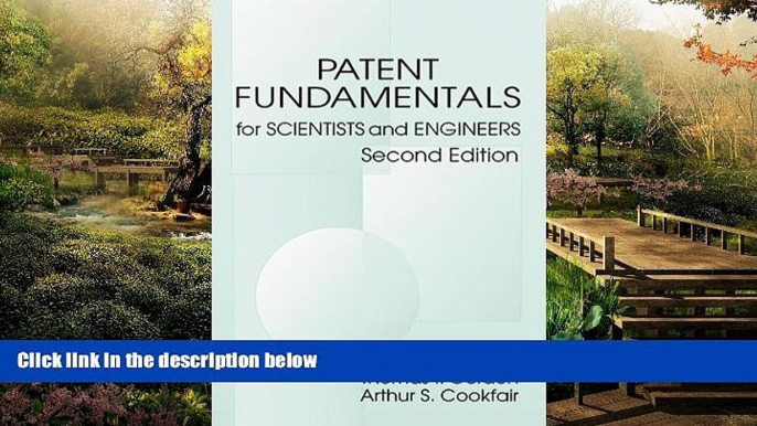 Must Have  Patent Fundamentals for Scientists and Engineers, Second Edition  READ Ebook Full Ebook