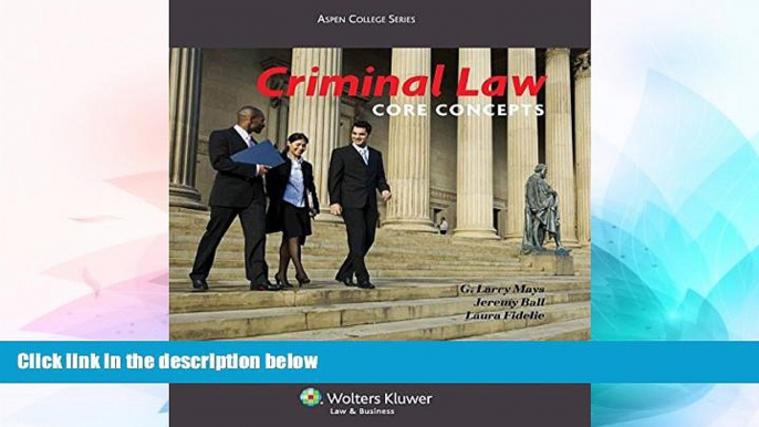 Must Have  Criminal Law: Core Concepts (Aspen College)  READ Ebook Full Ebook