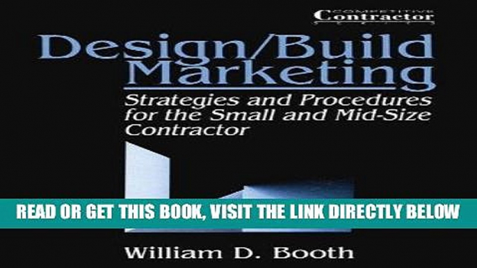 [Free Read] Design/Build Marketing: Strategies and Procedures for the Small and Mid-Size