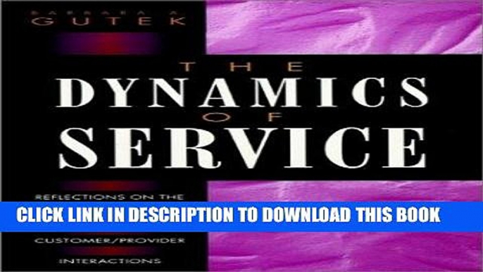 Best Seller The Dynamics of Service: Reflections on the Changing Nature of Customer/Provider