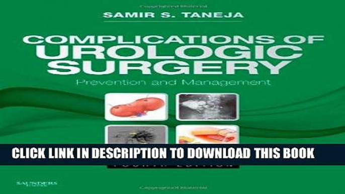 Read Now Complications of Urologic Surgery: Expert Consult - Online and Print, 4e (Expert Consult