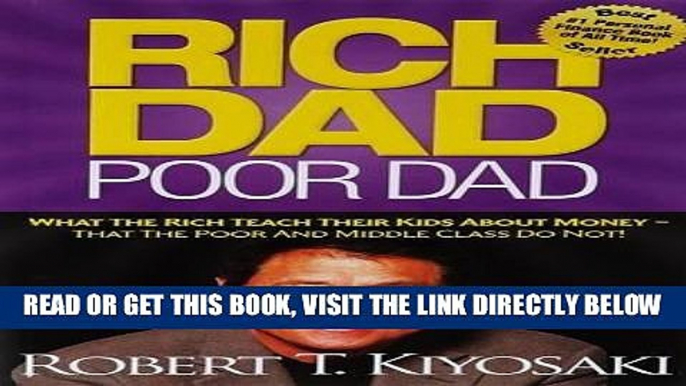 Ebook Rich Dad Poor Dad: What The Rich Teach Their Kids About Money That the Poor and Middle Class