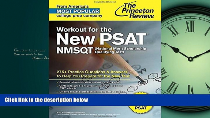 For you Workout for the New PSAT/NMSQT: 275+ Practice Questions   Answers to Help You Prepare for