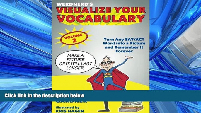 Enjoyed Read Visualize Your Vocabulary: Turn Any SAT/ACT Word into a Picture and Remember It