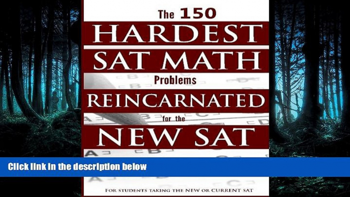 Enjoyed Read The 150 HARDEST SAT Math Problems REINCARNATED for the NEW SAT