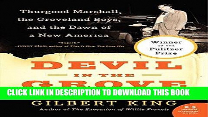 Ebook Devil in the Grove: Thurgood Marshall, the Groveland Boys, and the Dawn of a New America