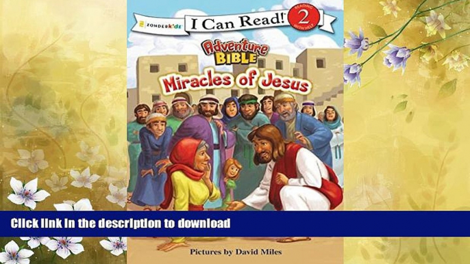 GET PDF  Miracles of Jesus (I Can Read! / Adventure Bible)  PDF ONLINE
