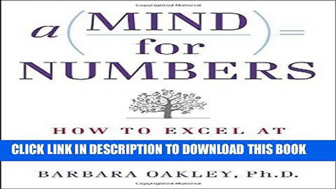 Read Now A Mind for Numbers: How to Excel at Math and Science (Even If You Flunked Algebra)