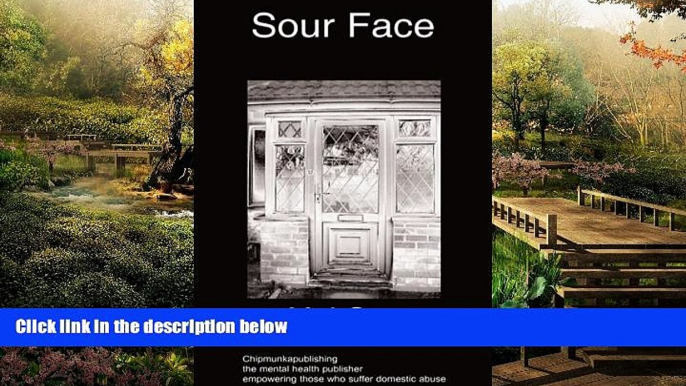 READ FULL  Sour Face: a domestic abusive relationship  READ Ebook Full Ebook