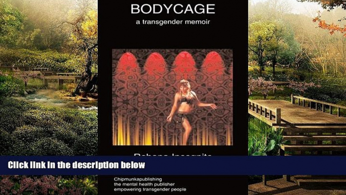 Full [PDF]  Bodycage: A transgender autobiography  Premium PDF Full Ebook