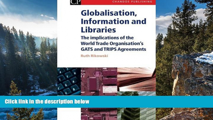 Big Deals  Globalisation, Information and Libraries: The Implications of the World Trade