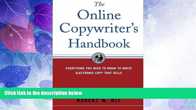 Big Deals  The Online Copywriter s Handbook : Everything You Need to Know to Write Electronic Copy