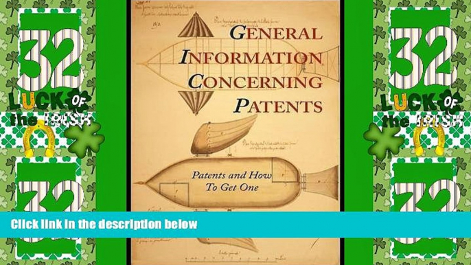 Big Deals  General Information Concerning Patents [Patents and How to Get One: A Practical