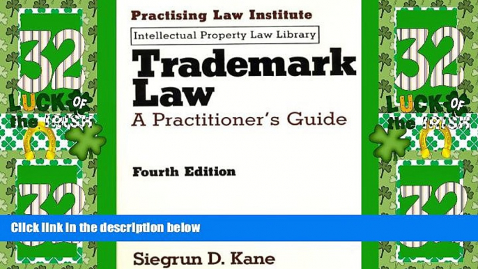Big Deals  Trademark Law: A Practitioner s Guide (Practising Law Institute s Intellectual Property