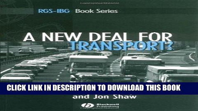 [New] Ebook A New Deal for Transport?: The UK s struggle with the sustainable transport agenda