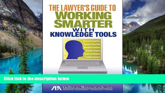 Must Have  The Lawyer s Guide to Working Smarter with Knowledge Tools  READ Ebook Full Ebook