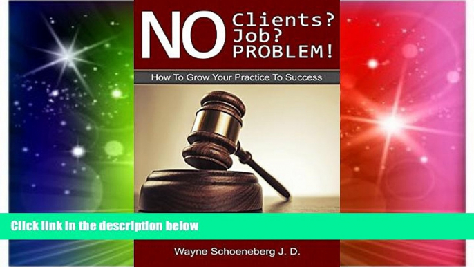 READ FULL  No Clients? No Job? No Problem!: How To Grow Your Practice To Success  READ Ebook