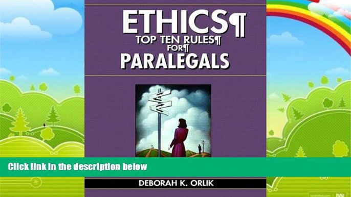 Big Deals  ETHICS: Top Ten Rules for Paralegals  Full Ebooks Best Seller