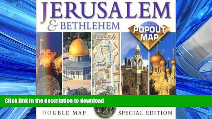 READ ONLINE Jerusalem   Bethlehem Popout Map: Double Map : Special Edition (Popout Maps) READ PDF