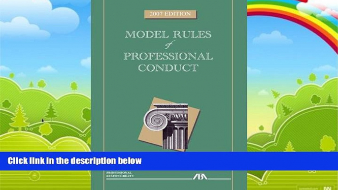 Big Deals  Model Rules of Professional Conduct  Full Ebooks Best Seller