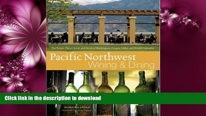 FAVORITE BOOK  Pacific Northwest Wining and Dining: The People, Places, Food, and Drink of