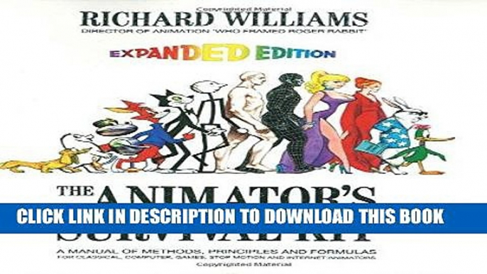 Ebook The Animator s Survival Kit: A Manual of Methods, Principles and Formulas for Classical,