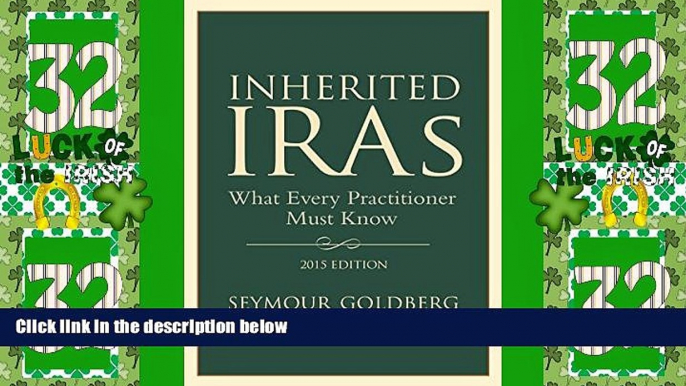 Big Deals  Inherited IRAs: What Every Practitioner Must Know  Best Seller Books Most Wanted