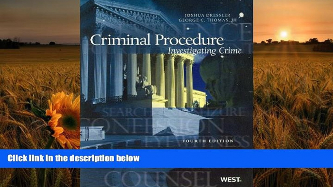 FREE [DOWNLOAD] Criminal Procedure: Investigating Crime, 4th (American Casebooks) Joshua Dressler